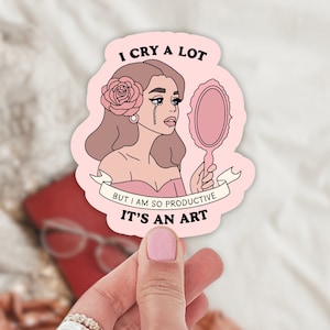 I cry a lot but I am so productive Sticker / Holographic Sticker / Vinyl Sticker / Book Sticker / Bookworm