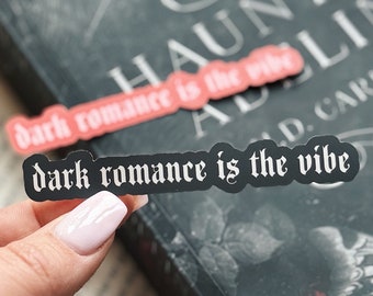 Dark Romance Vibe Sticker: Booktok Kindle Smut, Water-Resistant