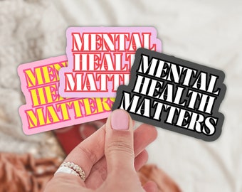 Mental Health Matters Sticker: Matte Vinyl, Water-Resistant