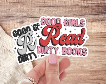 Good Girls Read Dirty Books Sticker: Booktok Kindle Decal