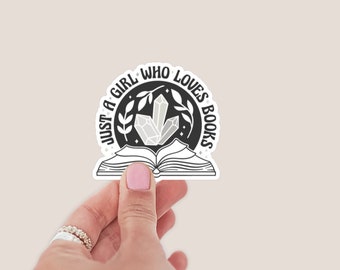Book Lover Sticker: Just A Girl Who Loves Books, Kindle, Laptop
