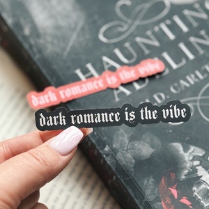 Dark Romance is the Vibe Sticker / Booktok / Dark romance / Bookish sticker / Kindle sticker / Smut