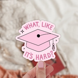 What Like It&#39;s Hard / Graduation / Law School / Butker / Waterproof Sticker