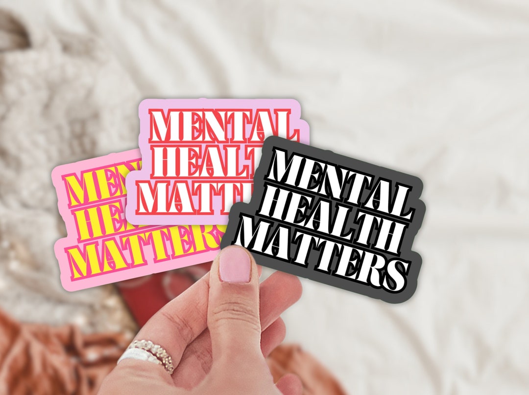 Mental Health Matters Sticker / Mental Health Sticker / Anxiety ...