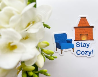 Sticker, laptop sticker, water bottle sticker, vinyl sticker, waterproof sticker, decal, hydro flask sticker, car sticker, cozy, stay cozy
