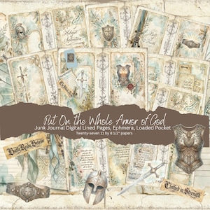 May include: A collection of digital junk journal pages with a vintage aesthetic. The pages feature illustrations of armor, swords, and religious symbols. Text includes phrases like "Put On the Whole Armor of God" and "Battle Ready Believer". The pages are 11 x 8.5 inches.
