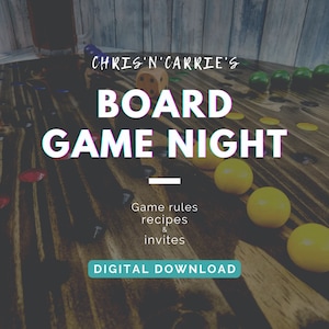 May include: A wooden board game with colorful game pieces and a sign that reads "Chris'n'Carrie's Board Game Night - Game rules, recipes & invites - Digital Download".