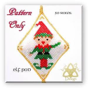 May include: A beaded elf ornament pattern with 30 rows. The pattern features a green elf with a red hat, white face, and green and red clothing. The pattern is for beading and is available as a digital download. The text "Pattern Only" and "elf pod" are visible in the image. The image also includes the text "30 rows" and a logo for Iceni Bead Design.