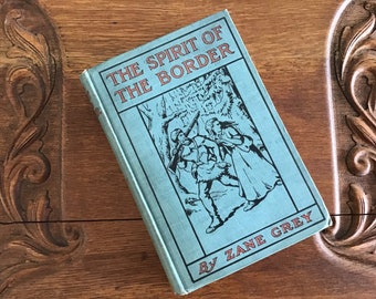 El espíritu de la frontera de Zane Grey - Primera edición - 1906 - Buen estado - Ilustrado por J. Watson Davis - Novela histórica