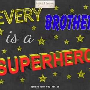Kids (P) - Every Brother is a Superhero - (Digital Download, Instant Download, Printable)