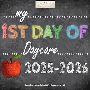 School (A) - My First Day Of Daycare - (Digital Download, Instant Download, Printable)