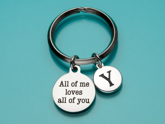 Love Key Ring 753,793,794,717 All of Me Key Ring Romantic Gift Charm Keychain Heart Charm Love Keychain Personalized Keychain