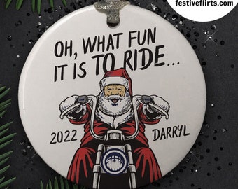 Santa Motorcycle Personalized 2022 Christmas Holiday Ornament, Biker Santa Ornament, Oh What Fun it is To Ride, Biker Gifts for Him