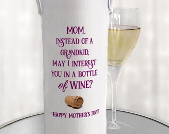 Funny Mother's Day Wine Bottle Bag, No Grandkids, Single Unmarried, Mom Humor, Wine Cork, Gift Idea for Mom, Grown Up Adult Kids