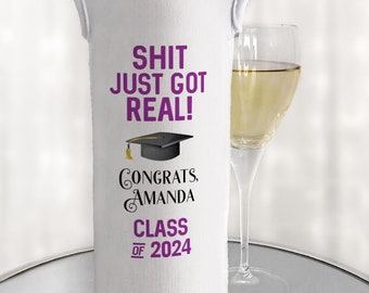 Funny Personalized Graduation Wine Bottle Bag, Shit Just Got Real, Class of 2024, College Graduation Gift, Tassel Cap & Gown, School Degree