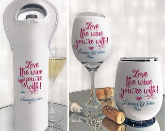 Personalized Love the One You're With Valentine's Day Reusable Wine Bottle Bag or Insulated Wine Glass Sleeve, Wine Lover Wedding Gift