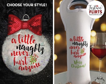 A Little Naughty Never Hurt Christmas Ornament or Wine Bottle Bag, Sexy Couples Gift for Boyfriend Girlfriend Husband Wife, Flirty Ornament