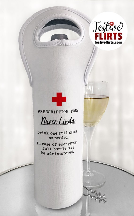 Personalized Nurse Prescription Wine Bag, Funny Nurse Gift, Medical  Workers, Doctors, Wine Glass First Aid, Custom Gift for Nurse