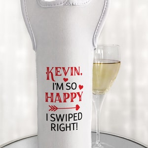 Personalized Happy I Swiped Right Valentine's Day Wine Bottle Bag or Wine Glass Sleeve, Boyfriend Girlfriend Name, Online Dating, Bumble image 2