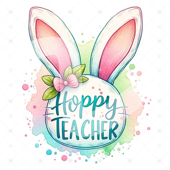 Easter Bunny Teacher Clipart, Cute Pastel Hoppy Teacher Shirt Sublimation Design, Digital Download, PNG Tshirt Design, Glass Jar File