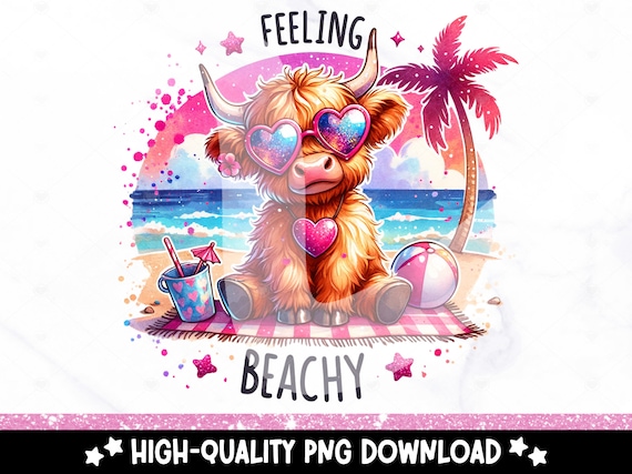 Feeling Beachy PNG, Funny Heifer Cow Clipart, Cute Highland Cow Sublimation Design, Summer Vibes Vacation DTF Transfer, Tshirt File, Mug