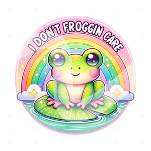 Funny Frog PNG, I Don't Froggin Care Clipart, Funny Animal Sublimation Design, Snarky Froggy, Lily Pad Clipart, Rainbow Pastel Shirt Design