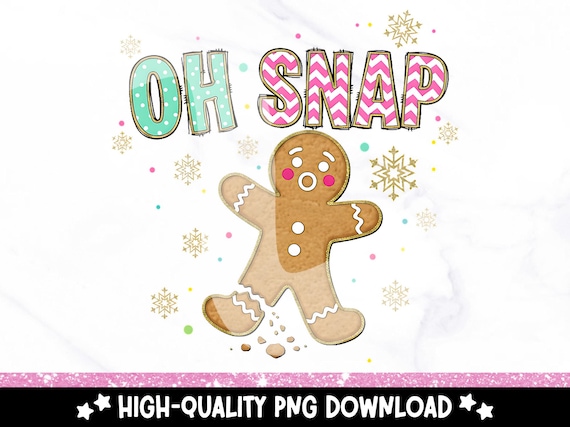 Funny Christmas PNG: Oh Snap Gingerbread Man Clipart (Digital Download)