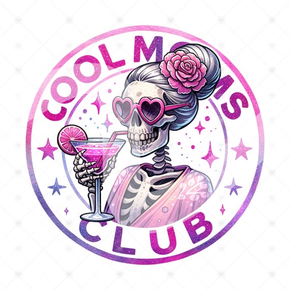 Cool Moms Club Sublimation PNG, Mom Life PNG, Skeleton Mom Clipart, Mama Skull Png, Mom Skull PNG Design, Mothers Day Clipart Wrap Design