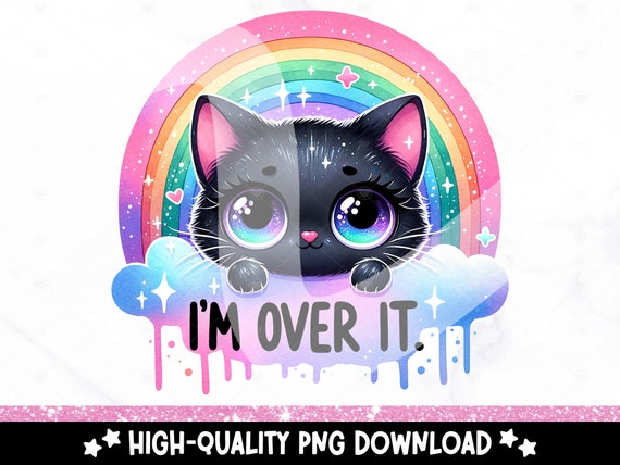 I'm Over It PNG, Spooky Black Cat Clipart, Snarky Tshirt Sublimation Design, Sarcastic DTF Transfer, Mental Health, Sticker, Mug, Tumbler