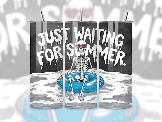Just Waiting for Summer Tumbler Wrap, Funny Skeleton PNG, 20 oz Seamless Tumbler Wrap, Sublimation Design, Skinny Tumbler Digital Download
