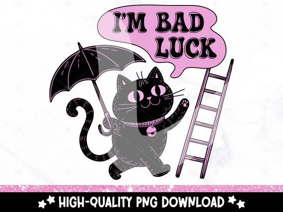 I'm Bad Luck PNG, Funny Retro Black Cat Sublimation Design, Sarcastic Cat DTF File, Mental Health Clipart, Digital Download, Introverted Png