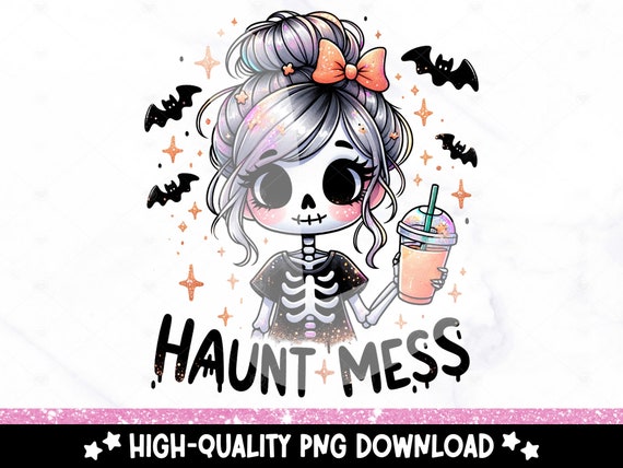 Haunt Mess PNG, Halloween Coffee Skeleton Clipart, Hot Mess Skeleton Sublimation, Spooky Uv DTF Transfer Design, Halloween Tshirt, Sticker