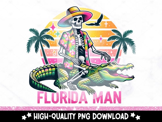 Florida Man PNG, Funny Summer Skeleton Clipart, Gator PNG, Snarky Skeleton Sublimation Design, Summer Vacation DTF File, Trendy Design, Mug