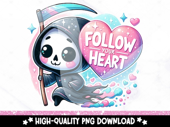 Follow Your Heart PNG, Cute Grim Reaper Clipart, Valentines Day Sublimation Design, Love DTF Transfer File, Skeleton Tshirt, Sticker, Mug