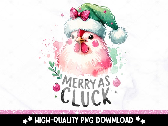 Merry as Cluck PNG, Funny Christmas Chicken Clipart, Christmas PNG, Chicken Sublimation Design, Santa Chicken DTF Transfer File, Xmas Tshirt