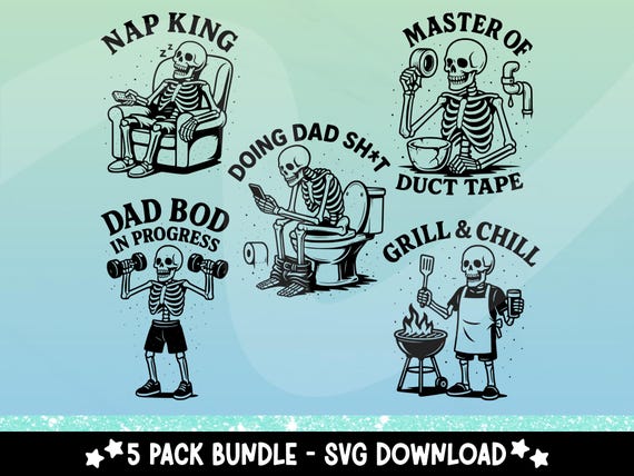 Funny Skeleton Dad SVG Bundle – Doing Dad Shit, Grill & Chill, Nap King, Dad Bod in Progress, Master of Duct Tape – Cut Files for Cricut