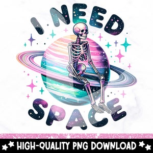 スナーキースケルトン「I Need Space」PNG：不気味な昇華デザイン（デジタルダウンロード）