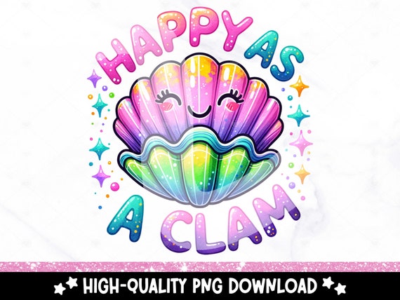 Happy as a Clam PNG, Funny Beach Clipart, Silly Tshirt Sublimation Design, Unhinged DTF Transfer File, Tumbler Wrap, Mug, Sticker, POD File