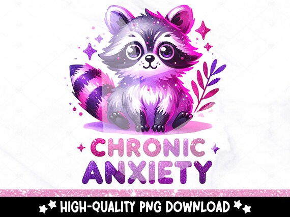 Chronic Anxiety Raccoon PNG, Cute Raccoon Clipart, Snarky Tshirt Sublimation Design, Sarcastic DTF Transfer, Anxiety Clipart, Sticker, Mug