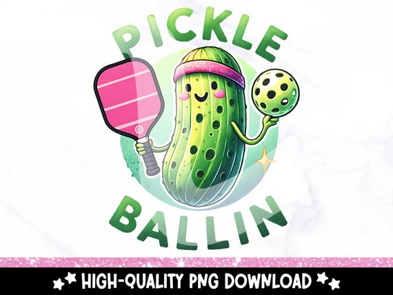 Pickle Ballin Clipart, Funny Pickleball PNG, Cute Pickle Ball Sublimation Design, Pickle DTF Transfer File, Dink This Shirt, Tumbler Wrap