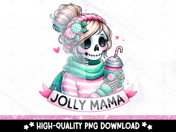 Jolly Mama PNG, Christmas Skeleton Mom Sublimation Design, Cute Mommy Digital Download, Holiday DTF Transfer, Tshirt, Mug, Holly Jolly Png