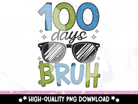 100 Days Bruh PNG, Retro 100 Days Bruh Boys PNG, Funny 100 Days of School Kids Sublimation Design, 100th Day of School Teacher Clipart