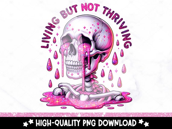Living But Not Thriving PNG, Snarky Skeleton Png, Sarcastic Png, Funny Sublimation Design, Skeleton Shirt Clipart, Funny Tshirt Design, Mug