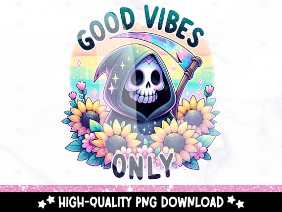 Good Vibes Only PNG, Spooky Summer Skeleton Clipart, Pastel Goth PNG, Sunflowers Grim Reaper Sublimation Design, Trendy Vacation DTF Shirt