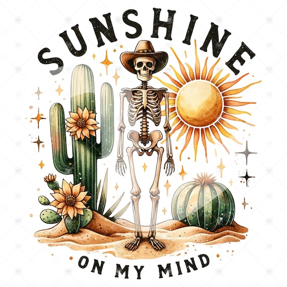 Retro Skeleton Sublimation Design Download, Sunshine on My Mind PNG, Vintage Sublimations, Western Skeleton Clipart, Summer Shirt Design