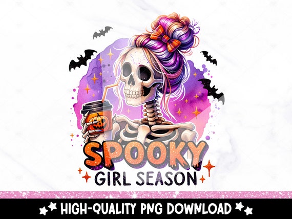 Spooky Girl Season PNG, Skeleton Sublimation Design, Halloween Tshirt Clipart, Fall Coffee PNG, Trendy Skeleton Uv DTF Transfer, Tumbler