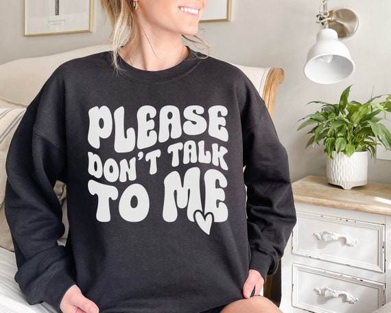 Please Don't Talk to Me SVG PNG, Leave Me Alone Png, Sarcastic Svg, Moody Introvert Vector Design, Funny Mom Svg, Antisocial Shirt File