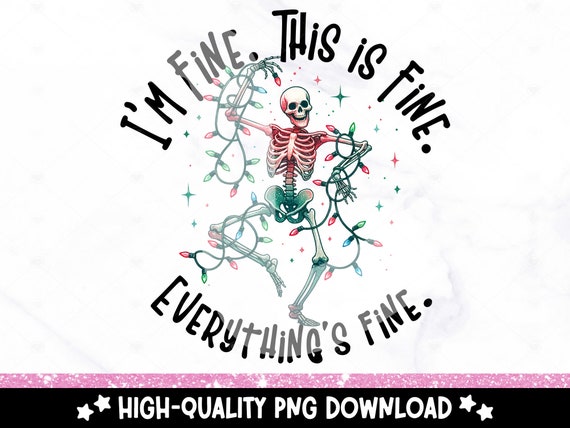 Dancing Skeleton Christmas Lights PNG, Funny Holiday Digital Download, Im Fine Everything is Fine Clipart, Sublimation Design, DTF Transfer
