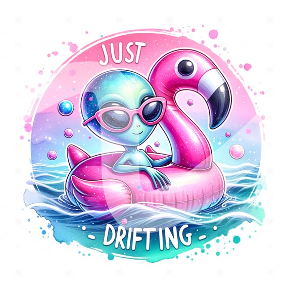 Funny Summer Alien Clipart, Just Drifting PNG, Sarcastic Sublimation Design, Flamingo Float PNG, Summer Vacation DTF File, Trendy Design
