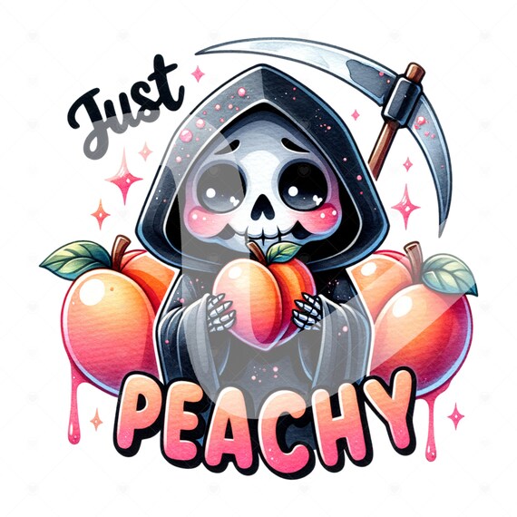 Just Peachy Clipart, Snarky Grim Reaper PNG, Peaches Sublimation Design, Just Peachy DTF Transfer File, Spooky Summer Skeleton Shirt, Mug